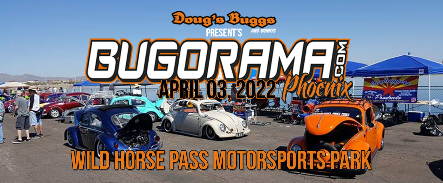 DOUGS BUGGS BUGORAMA PHOENIX 2022 Bugorama